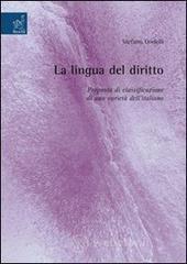 Confronta prezzi La lingua del diritto: proposta di classificazione di una varietà dell italiano