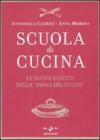 Scuola di cucina. Le nuove ricette della �Prova del cuoco�