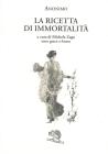 La ricetta di immortalit�. Testo greco a fronte
