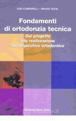 prezzi Fondamenti di ortodonzia tecnica Dal progetto alla realizzazione del dispositivo ortodontico
