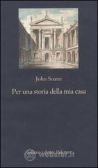 Per una storia della mia casa. Primo abbozzo