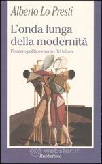 prezzi L onda lunga della modernità Pensiero politico e senso del futuro