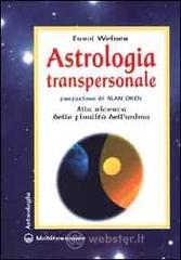 Astrologia transpersonale. Alla ricerca delle finalit&agrave; dell'anima