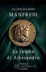 La tomba di Alessandro. L'enigma