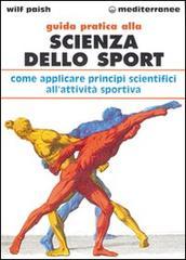 prezzi Guida pratica alla scienza dello sport Come applicare i principi scientifici alla pratica dello sport