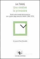 prezzi Una rondine fa primavera Scritti sulla società senza governo con i giudizi degli anarchici italiani 1894 1910