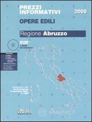 prezzi Prezzi informativi opere edili 2008 Regione Abruzzo Con CD ROM