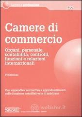 Camere di commercio. Organi, personale, contabilit&agrave;, controlli, funzioni e relazioni internazionali