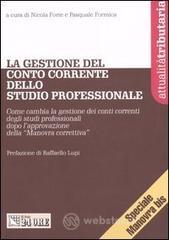 prezzi La gestione del conto corrente dello studio professionale Come cambia la gestione dei conti correnti degli studi professionale dopo lapprovazione della «Manovra»
