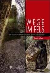 Wege im Fels. Die Etrusker im Gebiet von Sorano, Sovana und Pitigliano