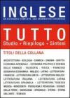 Tutto inglese. Un dizionario completo, una grammatica essenziale