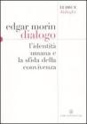 Dialogo. L'identit� umana e la sfida della convivenza