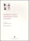 Momenti della filosofia civile italiana