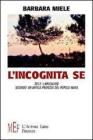 L' incognita se. 2012: l'apocalisse secondo un'antica profezia del popolo maya