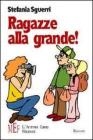 Ragazze alla grande! Quattro amiche inseparabili fra scuola, sogni e primi amori