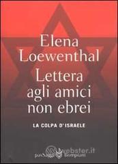 Lettera gli amici non ebrei. La colpa di Israele