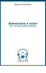 Democrazia e valori. Per un'etica della politica
