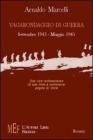 Vagabondaggio di guerra. Settembre 1943-maggio 1945: una viva testimonianza di una triste e controversa pagina di storia