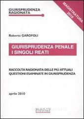 Giurisprudenza penale. I singoli reati Giurisprudenza penale. I singoli reati