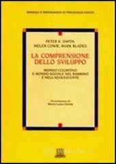 prezzi La comprensione dello sviluppo Mondo cognitivo e mondo sociale nel bambino e nelladolescente