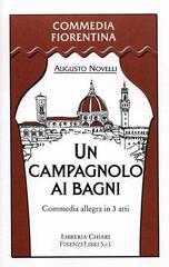 prezzi Un campagnolo ai bagni Commedia allegra in 3 atti