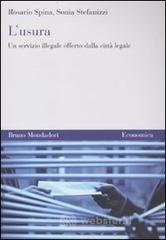 L' Usura. Un servizio illegale offerto dalla città legale L' Usura. Un servizio illegale offerto dalla città legale