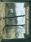 Paesaggi dissonanti. Fotografia e opere incongrue: una ricerca per la Legge regionale 16/2002