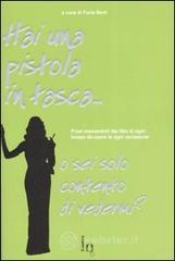 Hai una pistola in tasca... o sei solo contento di vedermi? Frasi memorabili dai film di ogni tempo da usare in ogni occasione Hai una pistola in tasca... o sei solo contento di vedermi? Frasi memorabili dai film di ogni tempo da usare in ogni occasione
