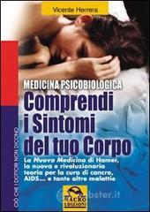 prezzi Comprendi i sintomi del tuo corpo La nuova medicina di Hamer la nuova e rivoluzionaria teoria per la cura
