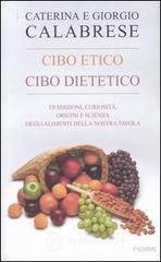 prezzi Cibo etico cibo dietetico Tradizioni curiosità origini e scienza degli alimenti della nostra tavola