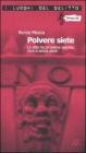 Polvere siete. La citt� ha un'anima segreta, nera e senza piet�