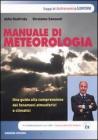 Manuale di metereologia. Una guida alla comprensione dei fenomeni atmosferici e climatici