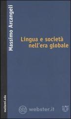 Lingua e societ&agrave; nell'era globale