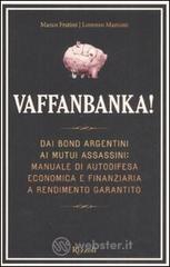 prezzo Vaffanbanka! in offerta su prezzi in promozione