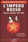 L' impero rosso. Mosca e Pechino 1919-1989