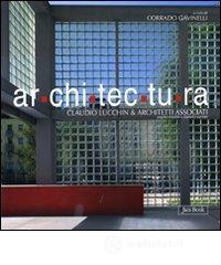 Ar.chi.tec.tu.ra. Claudio Lucchin & architetti associati. Angelo Rinaldo, Daniela Varnier