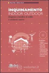 Inquinamento indoor outdoor. Diagnosi e bonifica di edifici e ambienti esterni. Con CD-ROM