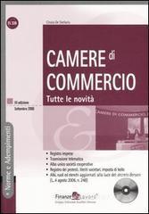 Camere di commercio. Tutte le novit&agrave;. Con CD-ROM