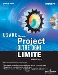 prezzi Usare Microsoft Project 2002 Oltre ogni limite Con CD ROM