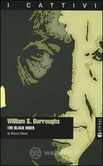 William S Burroughs The black rider