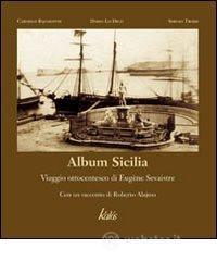 prezzi Album Sicilia Viaggio ottocentesco di Eugène Sevaistre