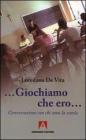 �Giochiamo che ero...�. Conversazione con chi ama la scuola