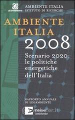 prezzi Ambiente Italia 2008 Scenario 2020 le politiche energetiche dellItalia