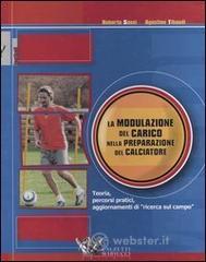 prezzi La modulazione del carico nella preparazione del calciatore Teoria percorsi pratici aggiornamenti di «ricerca sul campo»