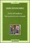 Eretici del Medioevo. Temi e paradossi di storia e storiografia