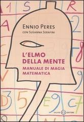 L' elmo della mente. Manuale di magia matematica L' elmo della mente. Manuale di magia matematica