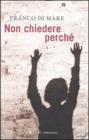 Non chiedere perch�