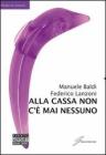 Alla cassa non c'� mai nessuno