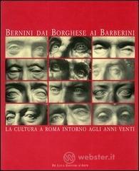 prezzi Bernini dai Borghese ai Barberini La cultura a Roma intorno agli anni venti Atti del Convegno Roma 17 19 febbraio 1999