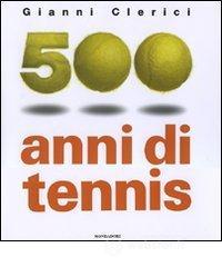 prezzi Cinquecento anni di tennis